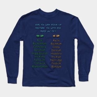 Norfolk Dialect for place name interpretation Long Sleeve T-Shirt